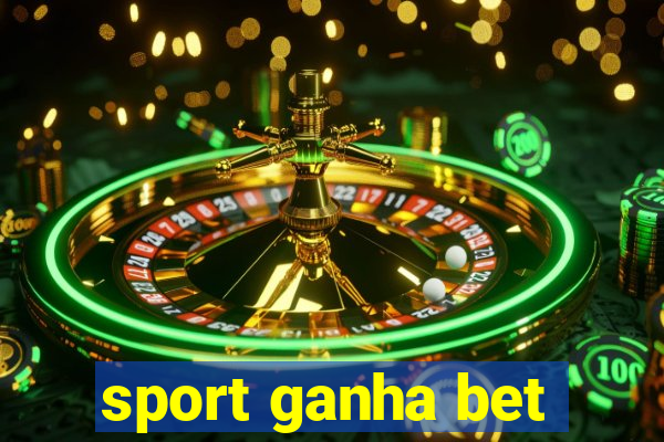 sport ganha bet